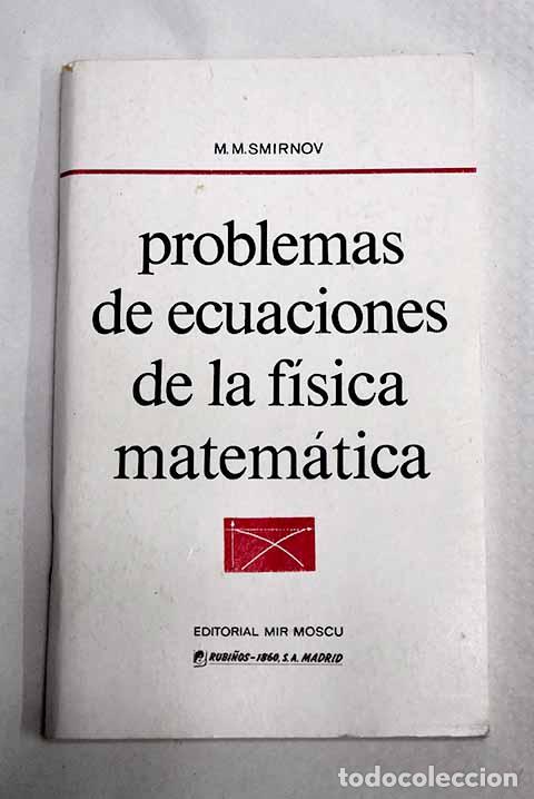 Libros: Problemas de ecuaciones de la f&iacute;sica matem&aacute;tica.- Smirnov, M. M.