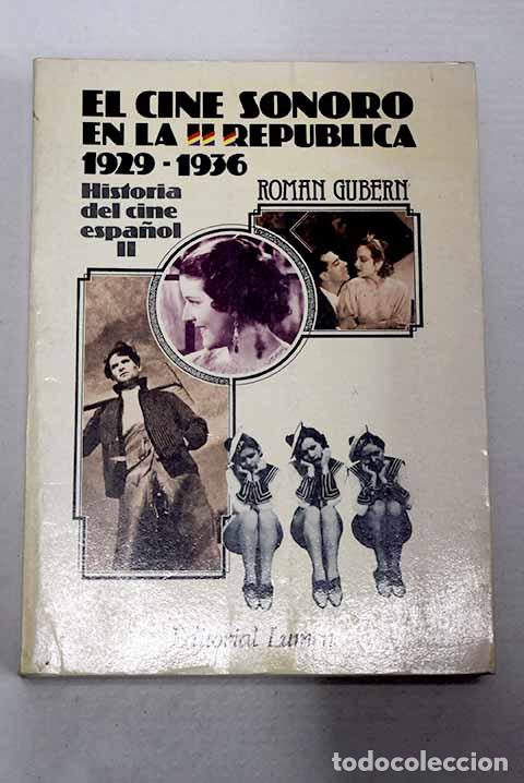 Libros: El cine sonoro en la II Rep&uacute;blica (1929-1936).- Gubern, Rom&aacute;n