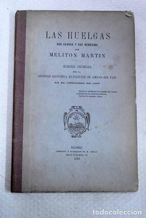 Libros: Las huelgas, sus causas y sus remedios.- Mart&iacute;n, Melit&oacute;n