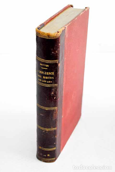 Libros: De l influence des moeurs sur les lois, et de l influence des lois sur les moeurs