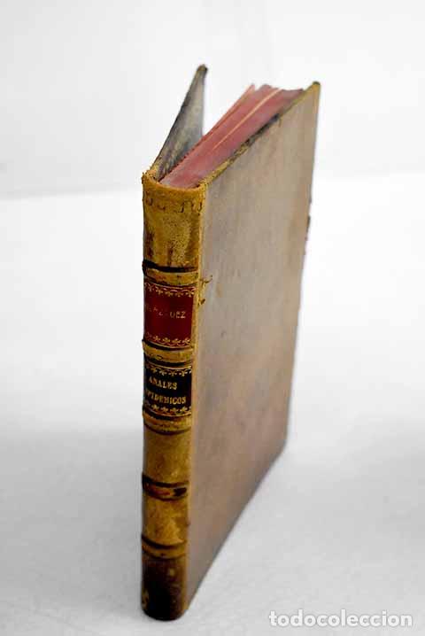 Livres: Anales epid&eacute;micos: rese&ntilde;a hist&oacute;rica de las enfermedades contagiosas en Sevilla desde la ...