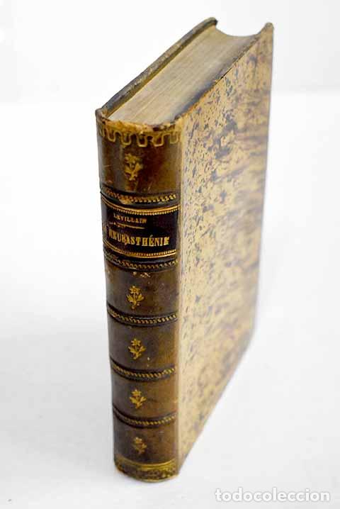 Livres: Essais de neurologie clinique: neurasth&eacute;nie de beard et &eacute;tats neurasth&eacute;niformes.- Levillain, Fernand