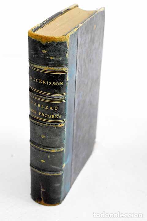 Libros: Tableau des progr&eacute;s de la pens&eacute;e humaine depuis Thales jusqu a Hegel.- Nourrisson, Jean F&eacute;lix