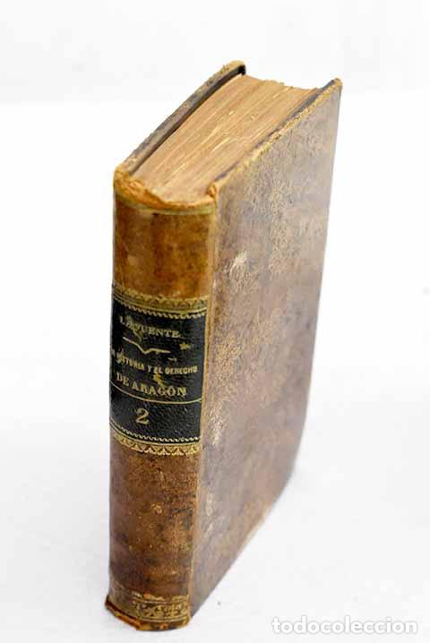 Libros: Estudios cr&iacute;ticos sobre la historia y el derecho de Arag&oacute;n, tomo II.- Fuente, Vicente de la