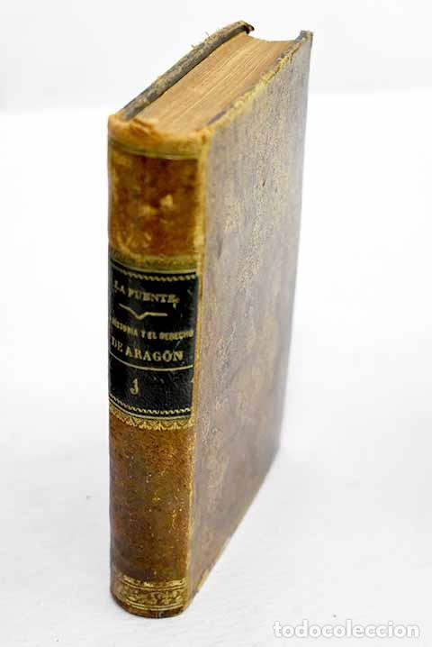 Libros: Estudios cr&iacute;ticos sobre la historia y el derecho de Arag&oacute;n, tomo I.- Fuente, Vicente de la