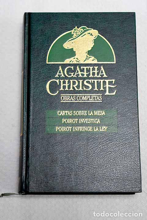 Libros: Cartas sobre la mesa ; Poirot investiga ; Poirot infringe la ley.- Christie, Agatha