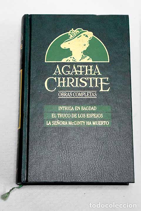 Libros: Intriga en Bagdad ; El truco de los espejos ; La se&ntilde;ora McGinty ha muerto.- Christie, Agatha