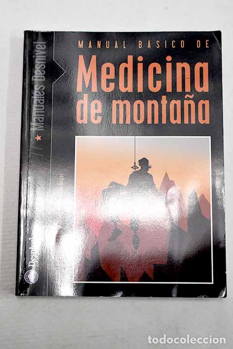 Libros: Manual b&aacute;sico de medicina de monta&ntilde;a: desde la ampolla al edema pulmonar de altitud