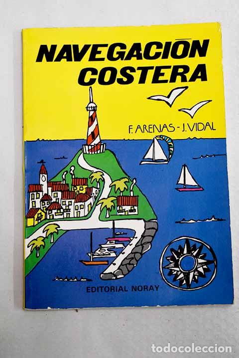 Libros: Navegaci&oacute;n costera: Vidal i Tubau, Jordi.- Vidal i Tubau, Jordi