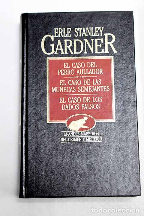 Libros: El caso del perro aullador ; El caso de las mu&ntilde;ecas semejantes ; El caso de los dados falsos
