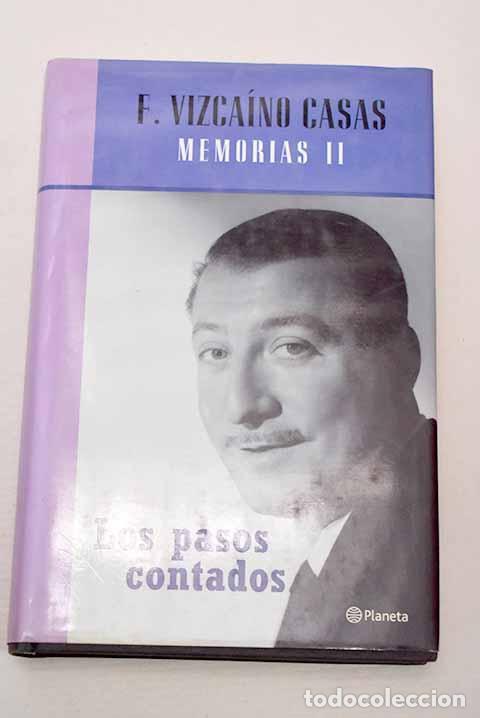 Libros: Los pasos contados: memorias, tomo II.- Vizca&iacute;no Casas, Fernando