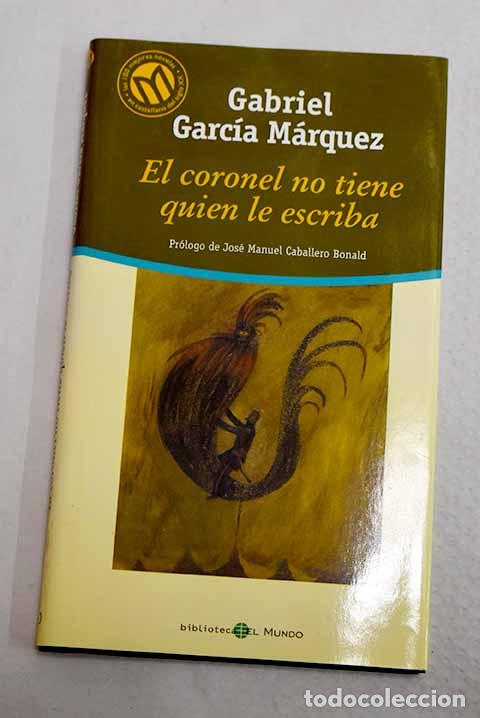 Libros: El coronel no tiene quien le escriba.- Garc&iacute;a M&aacute;rquez, Gabriel