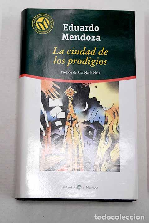 Libros: La ciudad de los prodigios.- Mendoza, Eduardo
