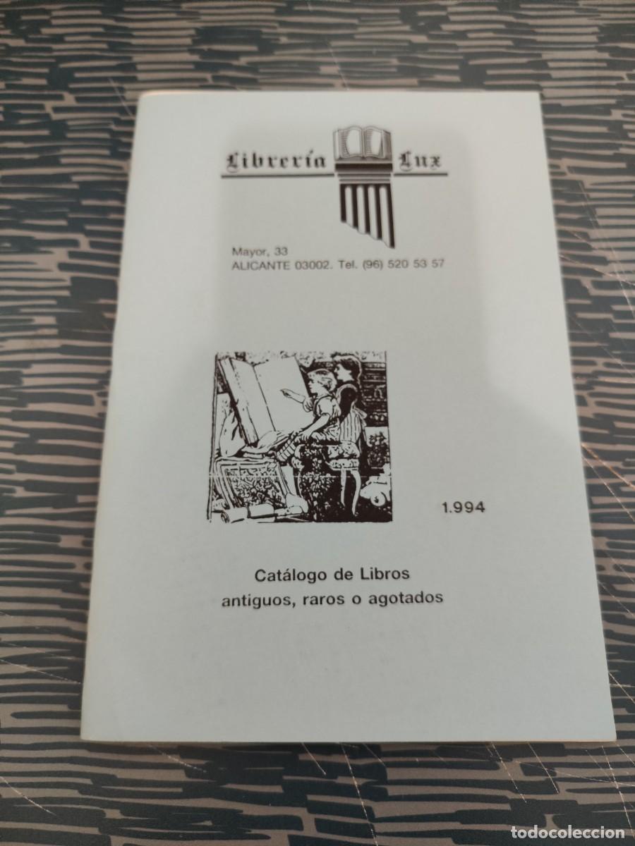 Libros: LIBRER&Iacute;A LUX, CAT&Aacute;LOGO DE LIBROS ANTIGUOS,RAROS Y AGOTADOS,1994,53 P&Aacute;G.
