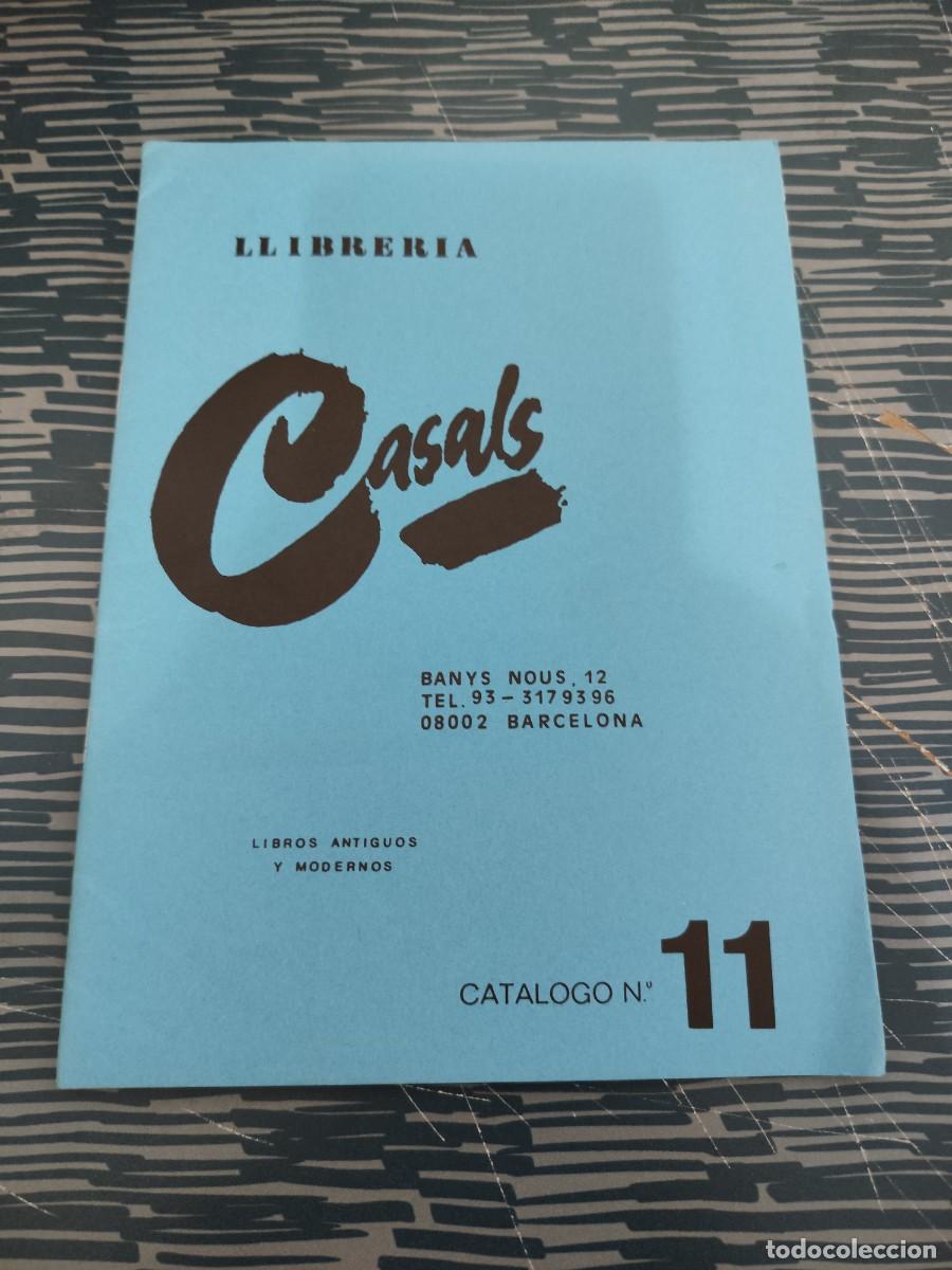 B&uuml;cher: LIBRER&Iacute;A CASALS,LIBROS ANTIGUOS Y MODERNOS, CAT&Aacute;LOGO 11,VER FOTOS.