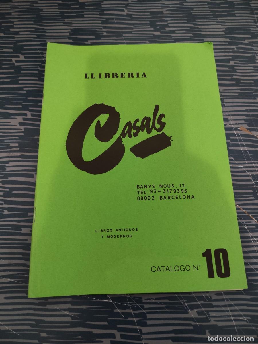 Libri di seconda mano: LIBRER&Iacute;A CASALS,LIBROS ANTIGUOS Y MODERNOS, CAT&Aacute;LOGO,NUM.10,VER FOTOS.