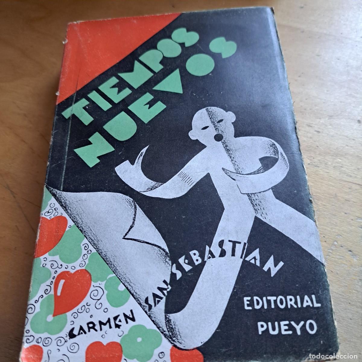 Libros: Tiempos nuevos - Carmen San Sebastian BUEN ESTADO RUSTICA Editorial: Editorial Pueyo: 1933 Tapa