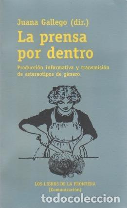 Libros: La prensa por dentro - Gallego Ayala, Juana