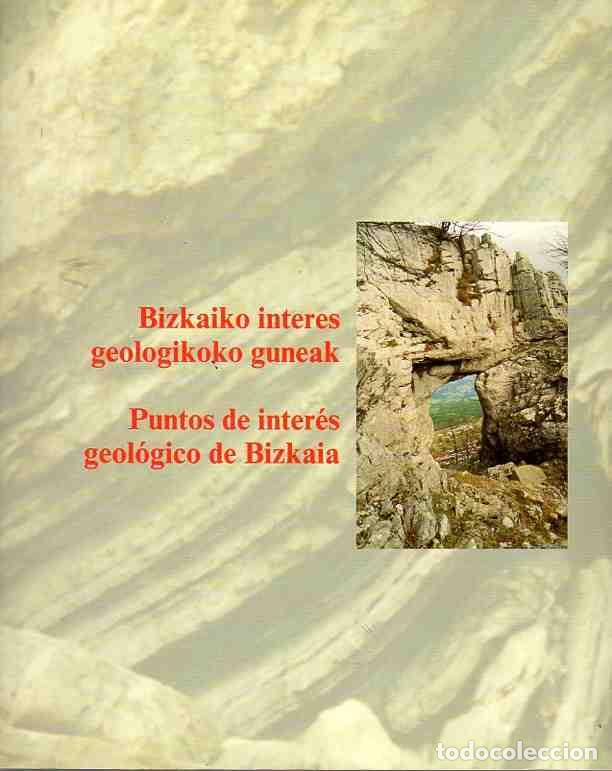 Libros: Bizkaiko interes geologikoko guneak. Puntos de inter&eacute;s geol&oacute;gicos de Bizkaia - NO CONSTA AUTOR