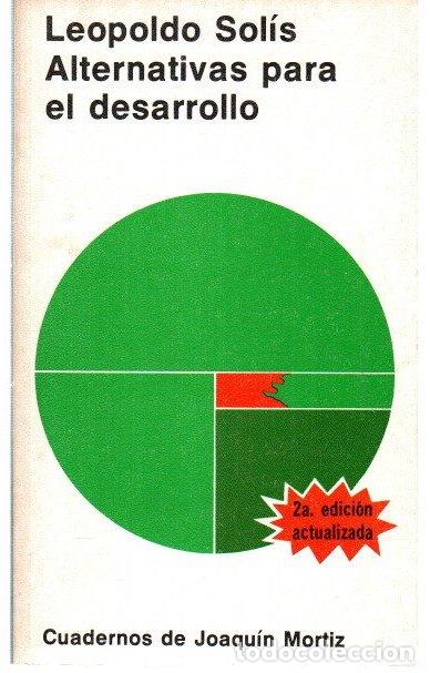 Libros: Alternativas para el desarrollo - Sol&iacute;s, Leopoldo
