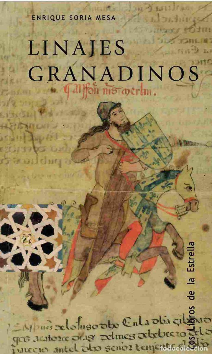 Libros: Linajes granadinos, Enrique Soria Mesa. Los Libros de la Estrella.