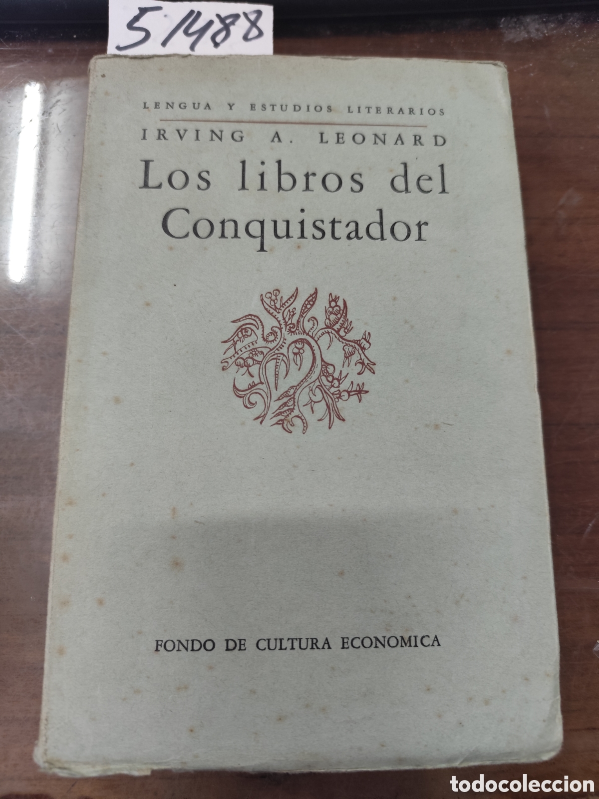 Livros em segunda m&atilde;o: LOS LIBROS DEL CONQUISTADOR. Colecci&oacute;n Lengua y Estudios Literarios. 1&ordf; Edici&oacute;n. A&ntilde;o 1953 - LEONARD,