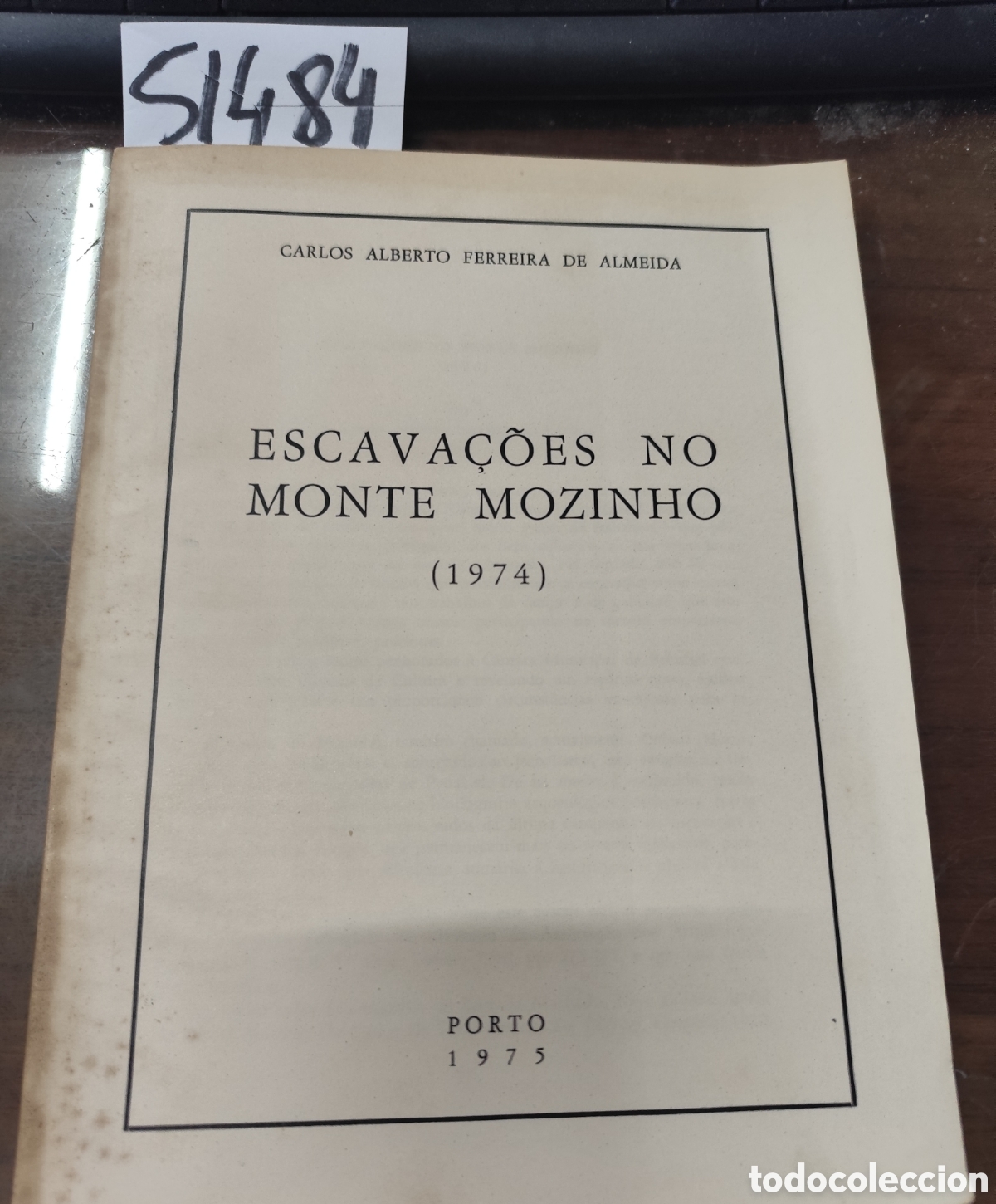 Livros em segunda m&atilde;o: ESCAVA&Ccedil;OES NO MONTE MOZINHO 1974. Dedicatoria autografa del autor. 1&ordf; Edici&oacute;n. Arqueolog&iacute;a - FERREI
