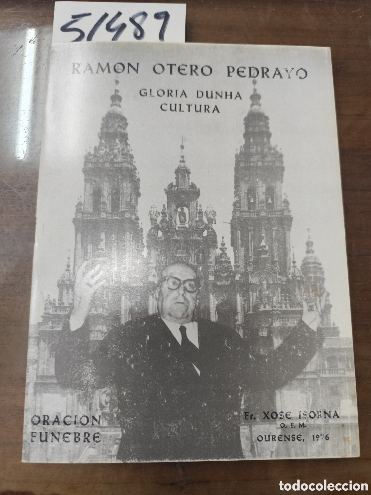 Livros em segunda m&atilde;o: RAMON OTERO PEDRAYO. Gloria dunha cultura. Oraci&oacute;n funebre. 1&ordf; Edici&oacute;n. Galicia. A&ntilde;o 1976 - ISORNA,X