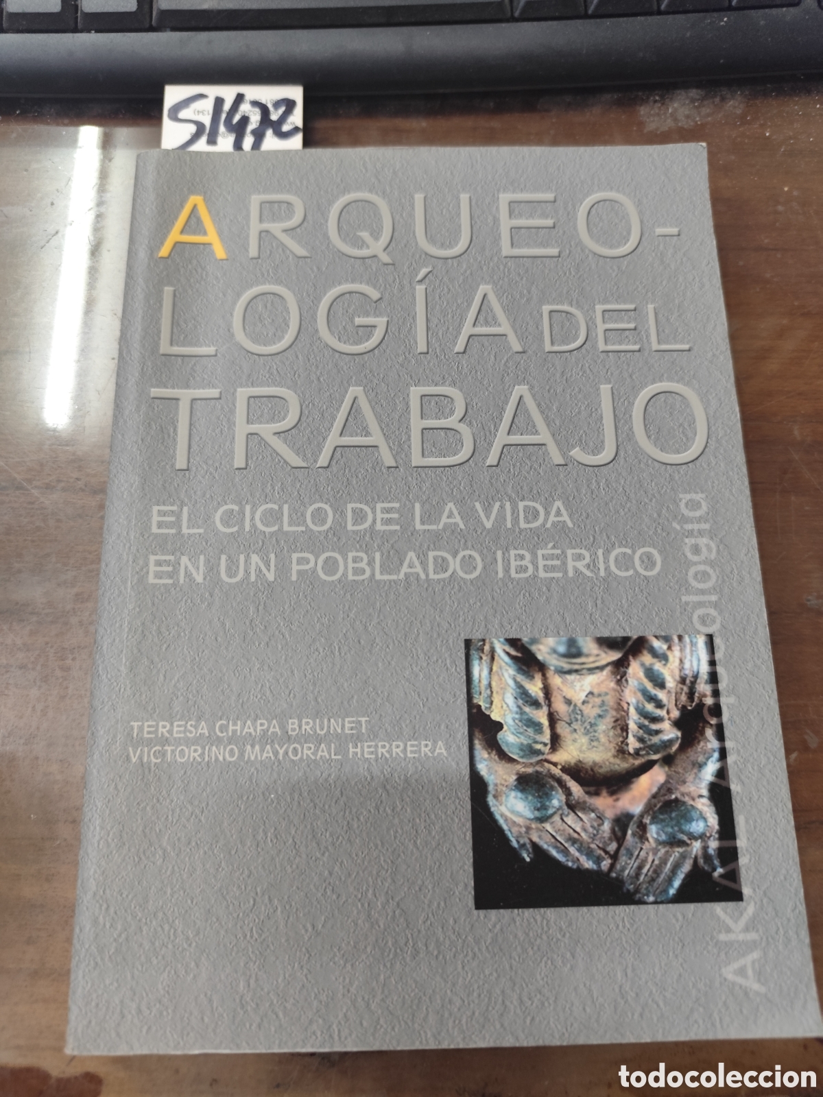 Libri di seconda mano: ARQUEOLOGIA DEL TRABAJO. El ciclo de la vida en un poblado ib&eacute;rico - CHAPA BRUNET,Teresa y MAYORAL H