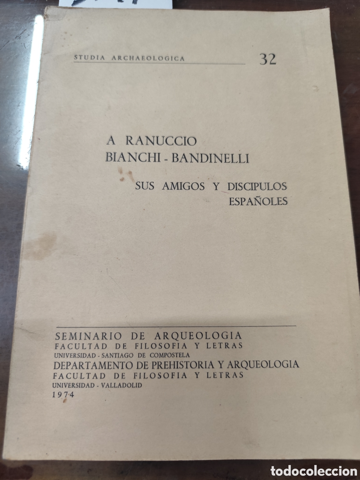 Libri di seconda mano: A RANUCCIO BIANCHI BANDINELLI. Sus amigos y disc&iacute;pulos espa&ntilde;oles. Studia Archaeologica n&ordm; 32
