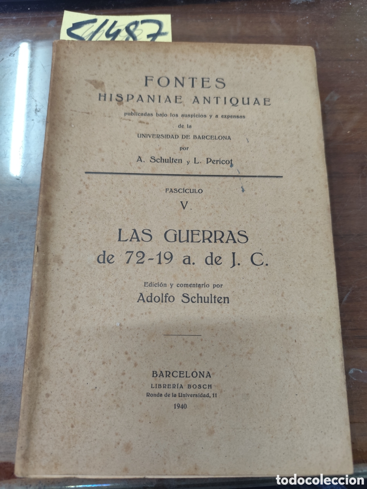 Libri di seconda mano: LAS GUERRAS DE 72-19 a. de J. C. Fontes Hispaniae Antiquae Fasc&iacute;culo V. A&ntilde;o 1940 - SCHULTEN,Adolfo (