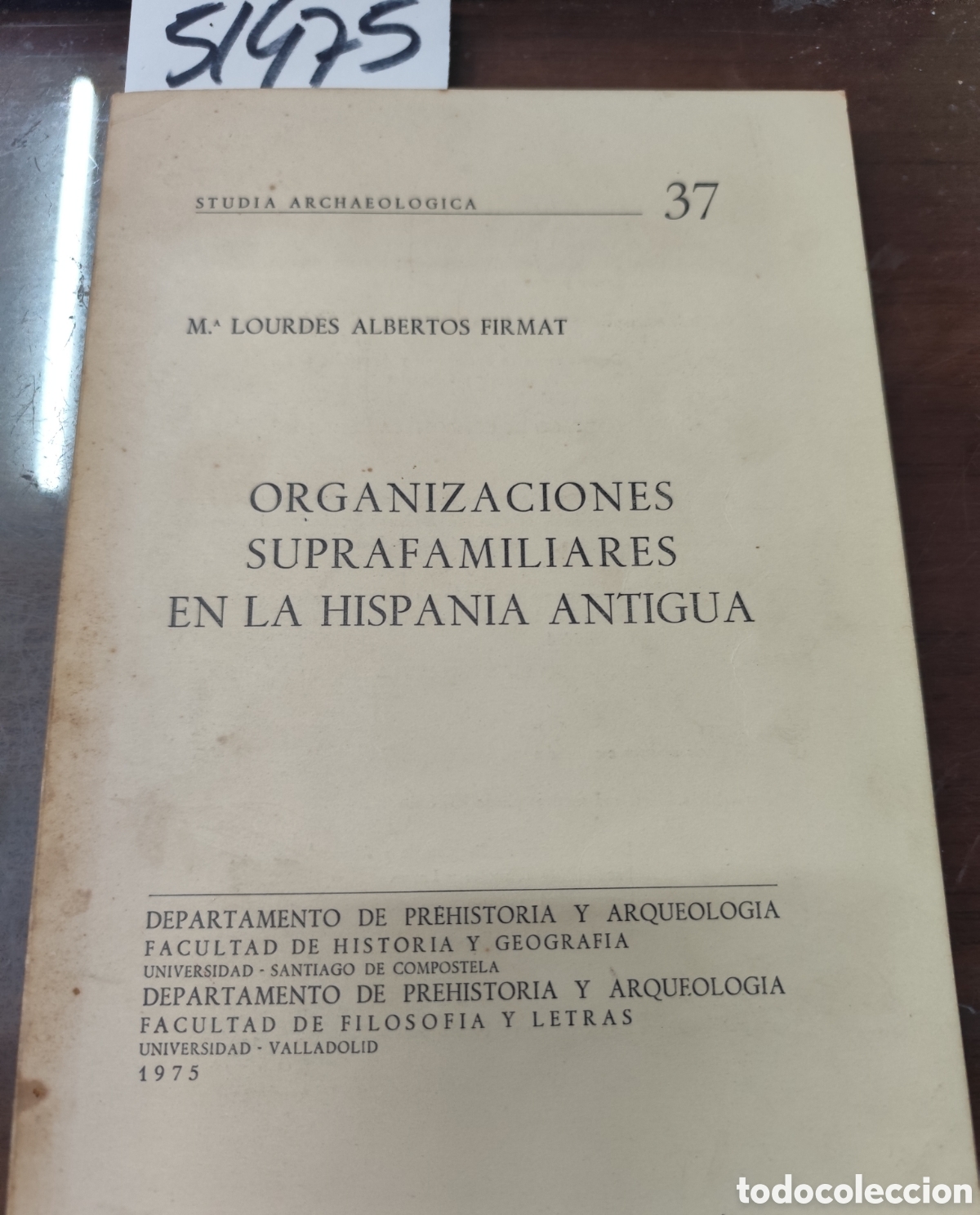 Libri di seconda mano: ORGANIZACIONES SUPRAFAMILIARES EN LA HISPANIA ANTIGUA. Studia Archaeologica n&ordm; 37 - ALBERTOS FIRMAT,