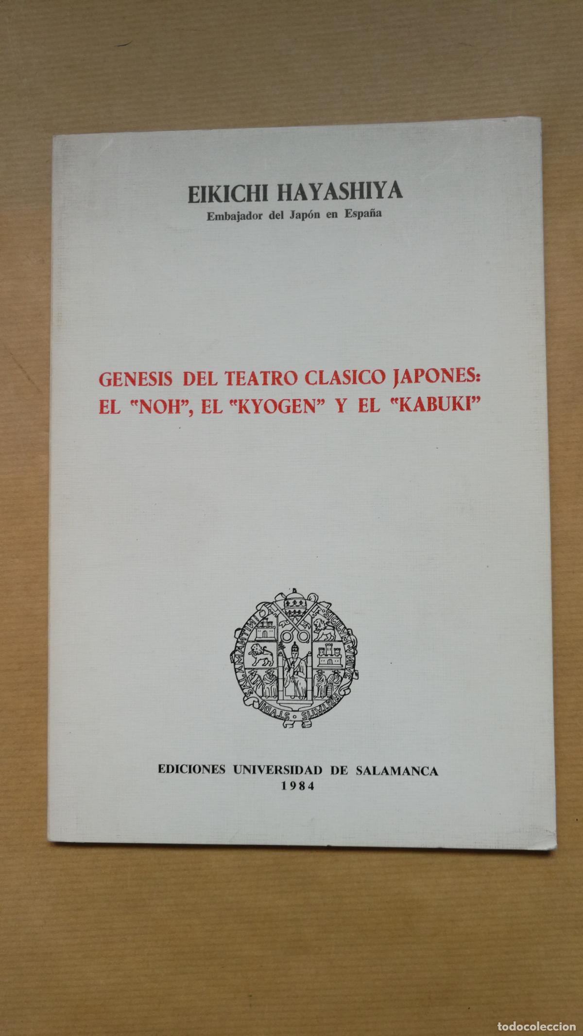 Libros: &rdquo;G&Eacute;NESIS DEL TEATRO CL&Aacute;SICO JAPON&Eacute;S: EL &rdquo;&rdquo;NOH&rdquo;&rdquo;, EL &rdquo;&rdquo;KYOGEN&rdquo;&rdquo; Y EL &rdquo;&rdquo;KABUKI&rdquo;&rdquo;&rdquo; - &rdquo;HAYASHIYA, Eikich