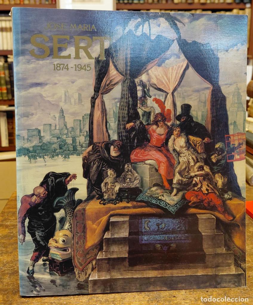 Libros: JOSE MARIA SERT 1874-1945. Palacio de Vel&aacute;zquez, Parque del Retiro Madrid, 27 de oct. 3 enero. - HU