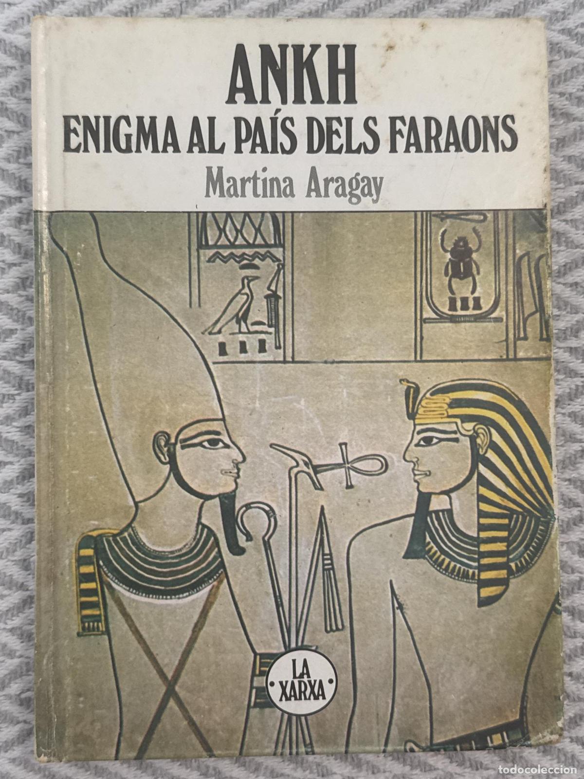 Libros: Ankh. Enigma al pa&iacute;s dels faraons - Martina Aragay