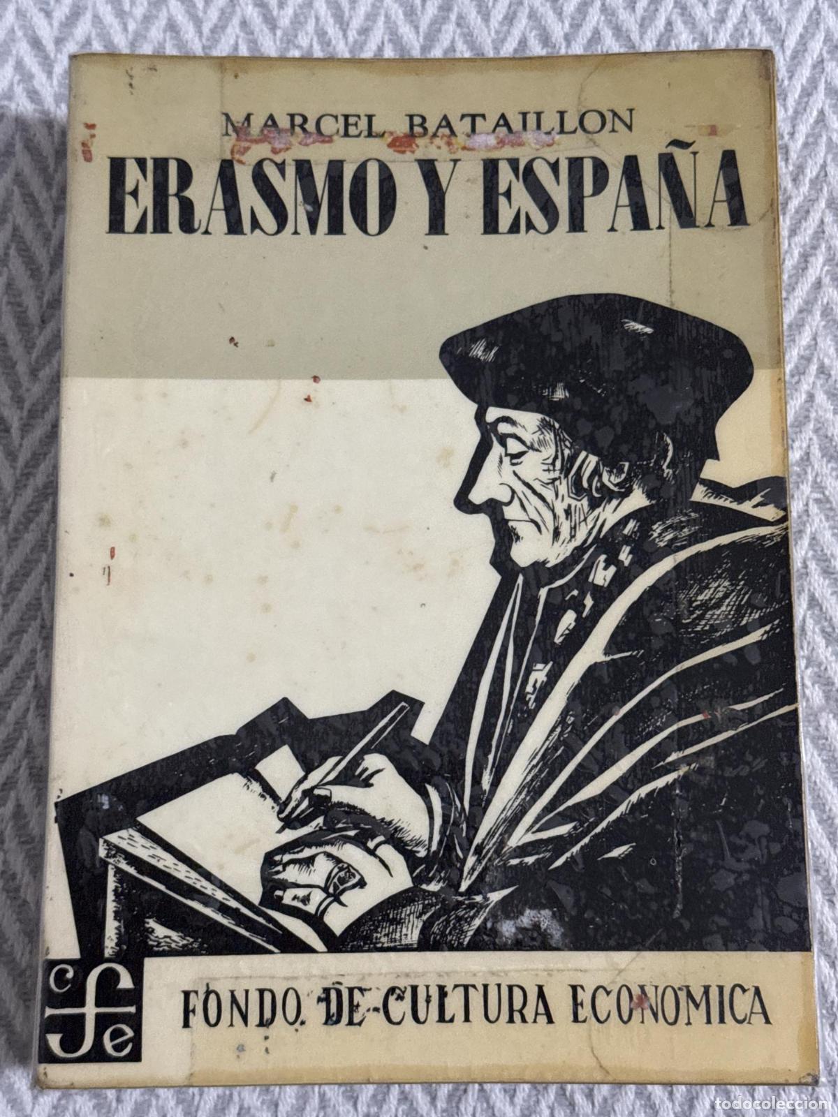 Libros: Erasmo y Espa&ntilde;a. Estudios sobre la historia espiritual del siglo XVI - Marcel Bataillon