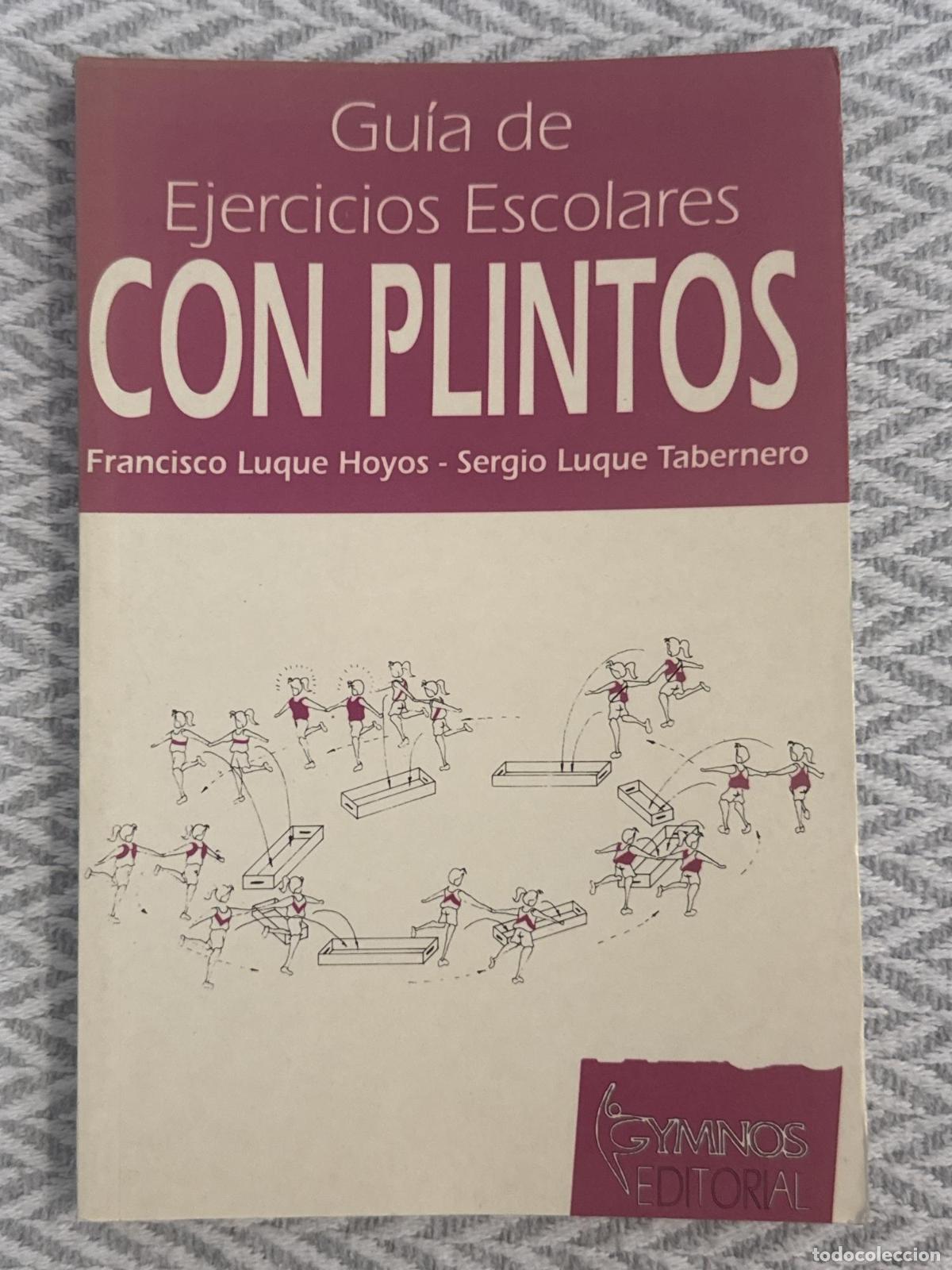 Libros: Gu&iacute;a de ejercicios escolares con plintos - Francisco Luque Hoyos