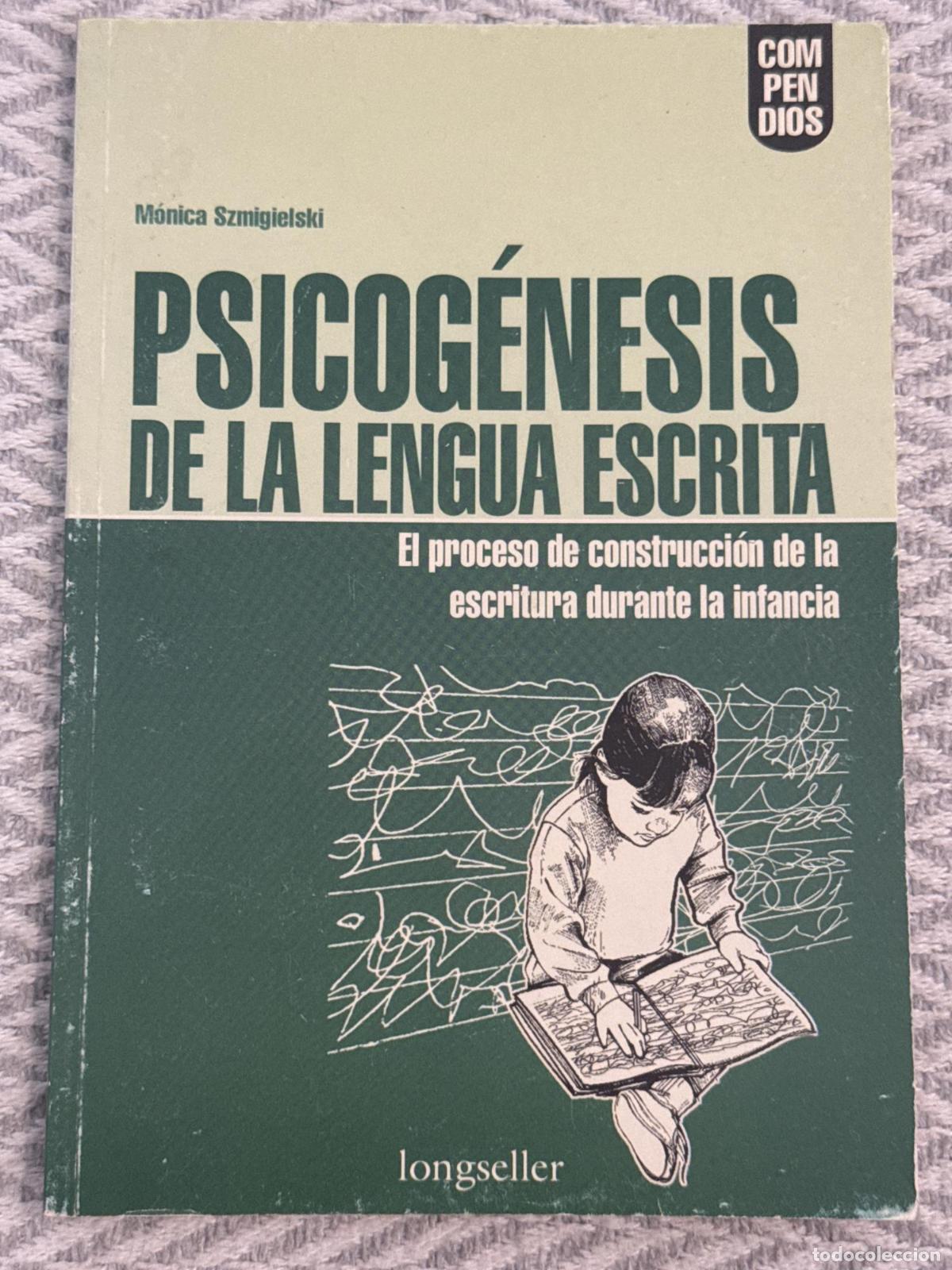 Libros: Psicog&eacute;nesis de la lengua escrita - M&oacute;nica Szmigielski