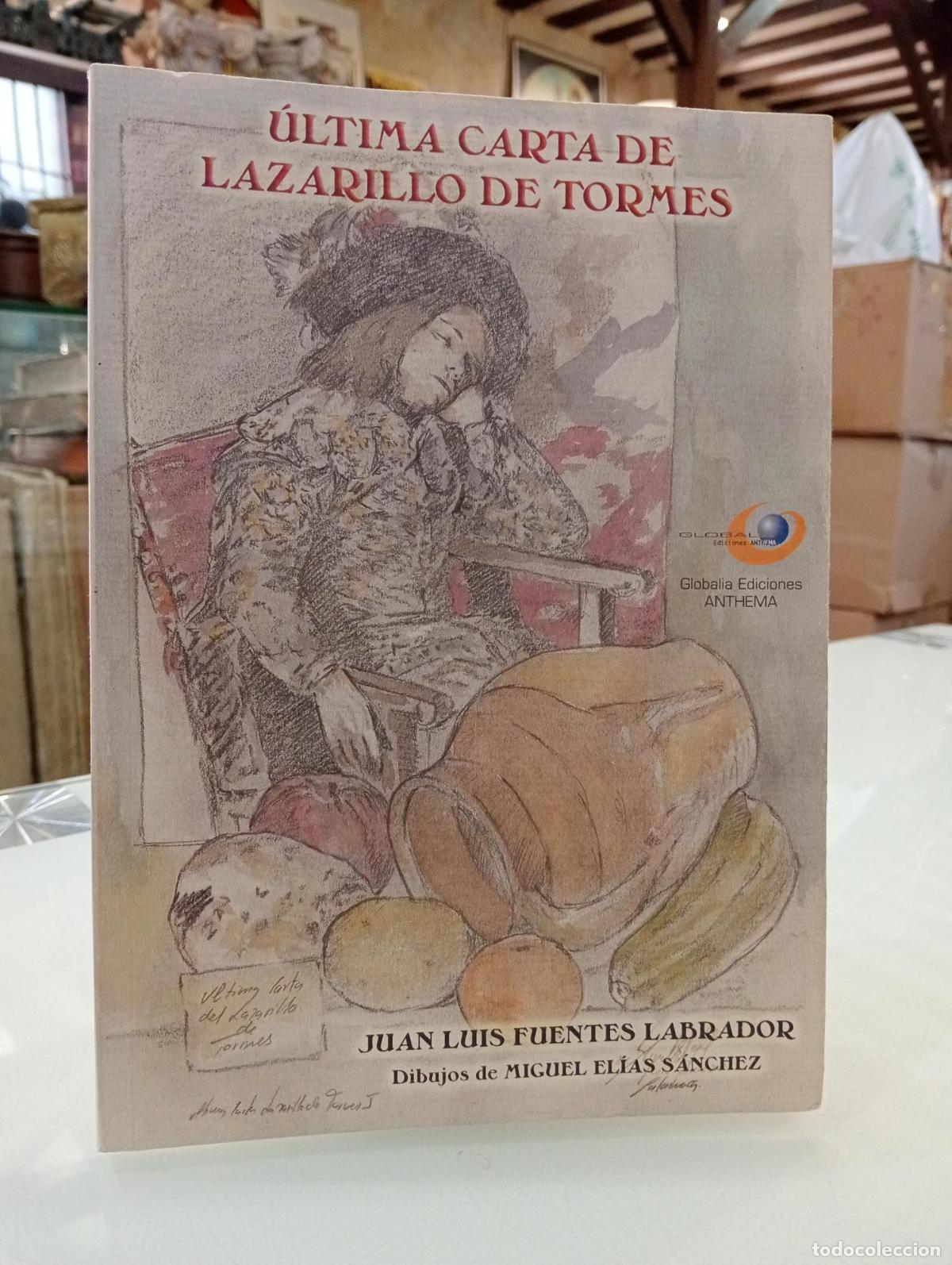 Libros: &Uacute;ltima carta de Lazarillo de Tormes [Dedicado] - Labrador, Juan Luis Fuentes (Author)