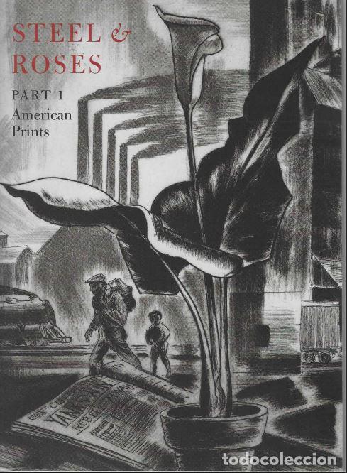 Livros em segunda m&atilde;o: Steel and Roses. American Prints in the Hersh Cohen Collection and Botanical Books in the Fern Cohen