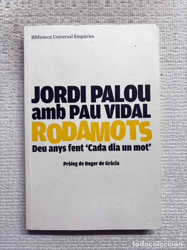 Libros: Rodamots. Deu anys fent 'Cada dia un mot' - Pau Vidal / Jordi Palou