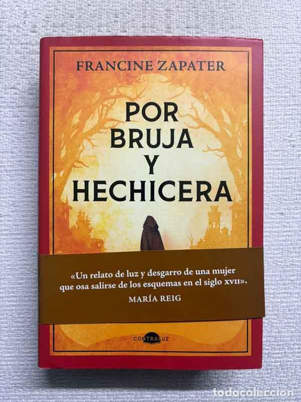 Libros: Por bruja y hechicera - Francine Zapater