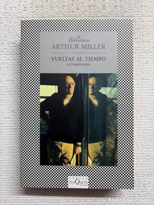 Libros: Vueltas al tiempo - Arthur Miller - Foto 1