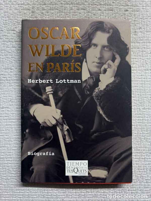 Libros: Oscar Wilde en Par&iacute;s - Herbert Lottman - Foto 1
