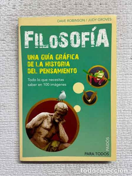 Livros em segunda m&atilde;o: Filosof&iacute;a. Una gu&iacute;a gr&aacute;fica de la historia del pensamiento - Dave Robinson / Judy Groves