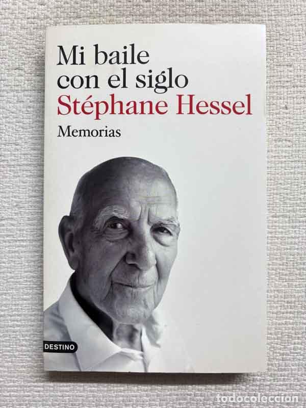 Libros: Mi baile con el siglo: Memorias - St&eacute;phane Hessel - Foto 1