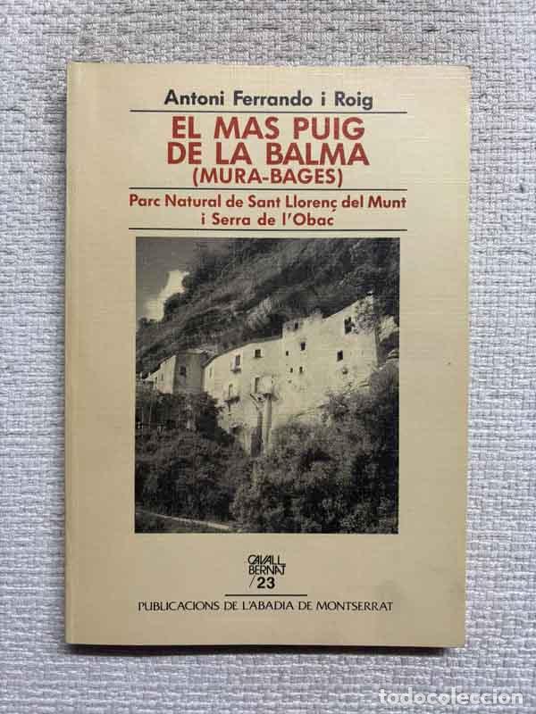 Livros em segunda m&atilde;o: El mas Puig de la Balma (Mura-Bages). Parc Natural Sant Lloren&ccedil; del Munt i Serra de l'Obac - Antoni