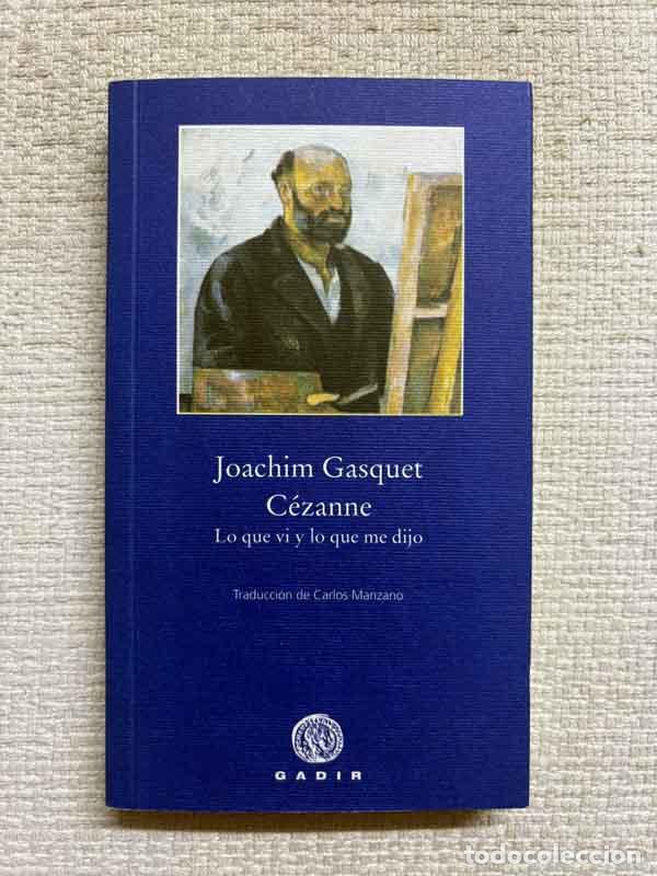 B&uuml;cher: C&eacute;zanne. Lo que vi y lo que me dijo - Joachim Gasquet