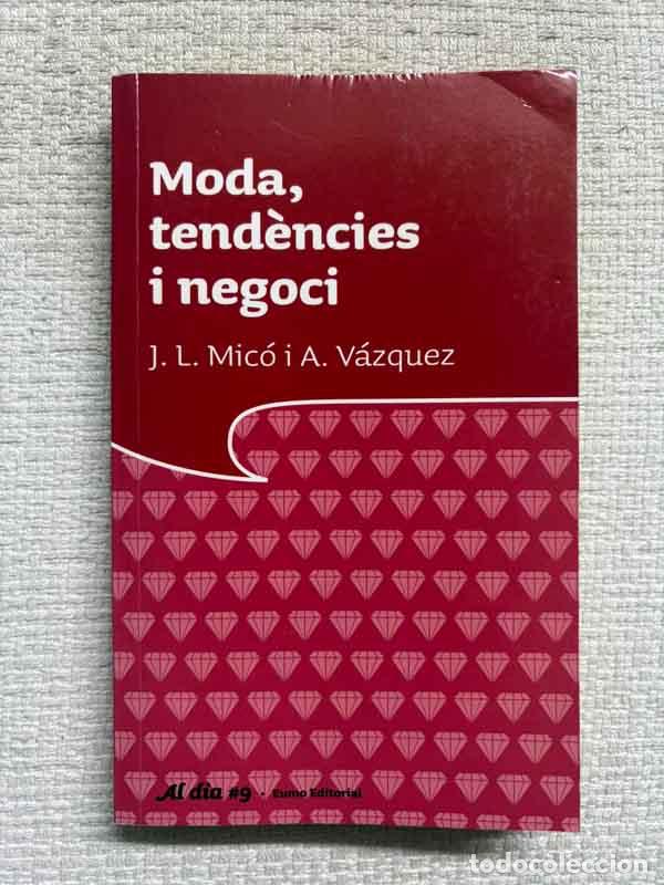 Livros em segunda m&atilde;o: Moda, tend&egrave;ncies i negoci - J.L. Mic&oacute; / A. V&aacute;zquez