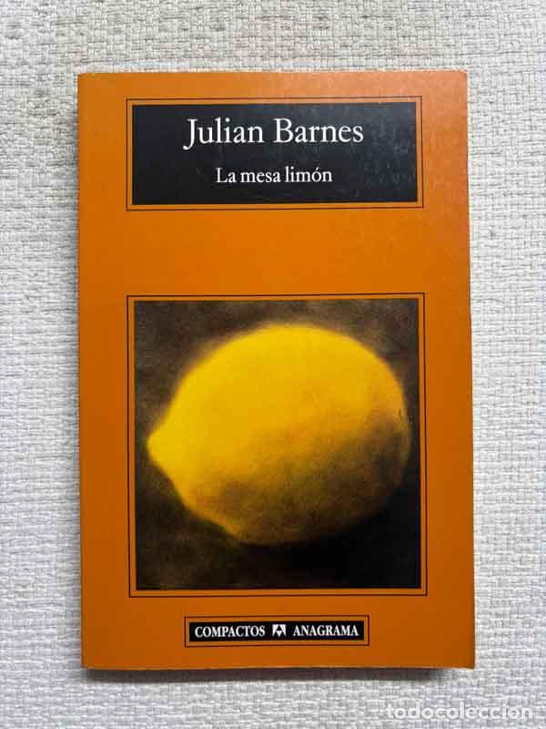 Livros em segunda m&atilde;o: La mesa lim&oacute;n - Julian Barnes